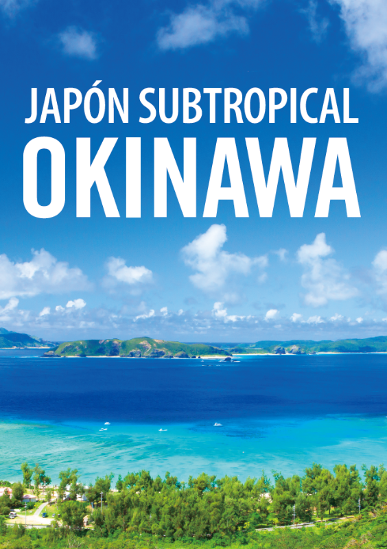 JAPÓN SUBTROPICAL OKINAWA(Spanish)